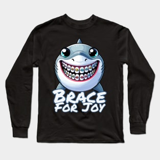 Brace For Joy Shark Men Women Girl Boy Orthodontist Long Sleeve T-Shirt